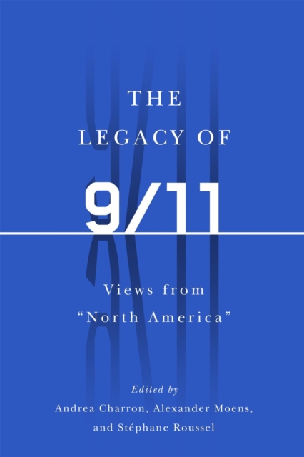 The Legacy of 9/11 : Views from North America, Paperback / softback Book