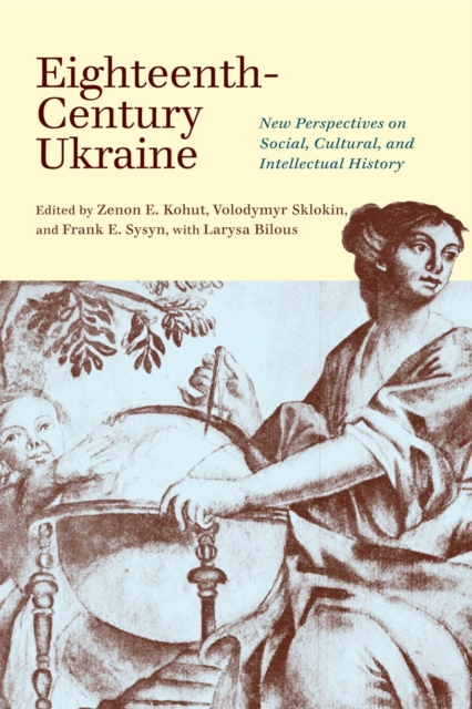 Eighteenth-Century Ukraine : New Perspectives on Social, Cultural, and Intellectual History, PDF eBook
