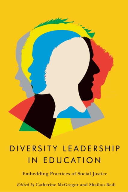 Diversity Leadership in Education : Embedding Practices of Social Justice, PDF eBook