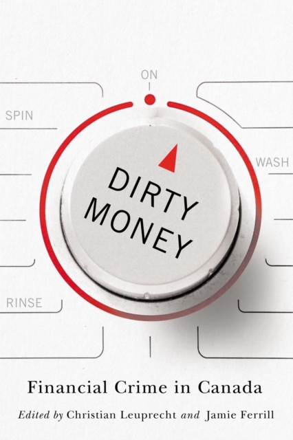 Dirty Money : Financial Crime in Canada, PDF eBook