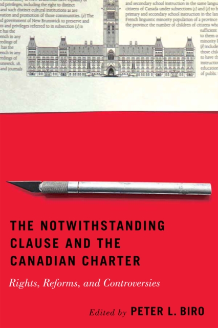 The Notwithstanding Clause and the Canadian Charter : Rights, Reforms, and Controversies, EPUB eBook