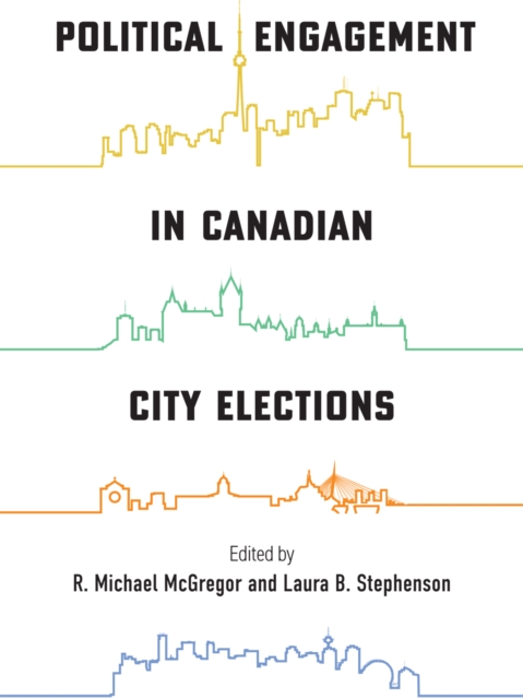 Political Engagement in Canadian City Elections, PDF eBook
