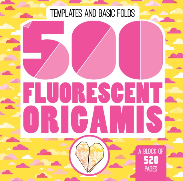 500 Fluorescent Origamis, Paperback / softback Book
