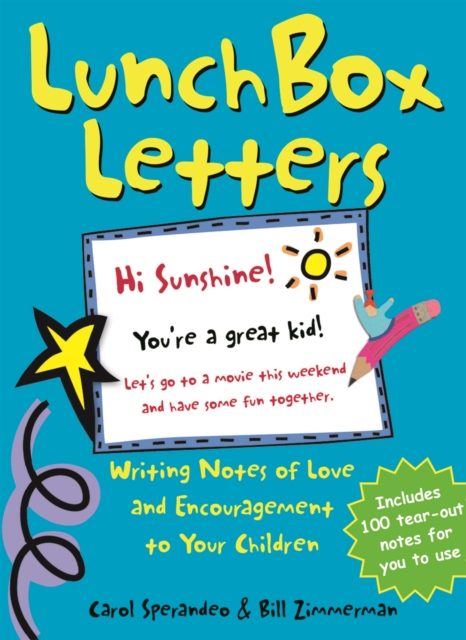 Lunch Box Letters : Writing Notes of Love and Encouragement to Your Children, Paperback / softback Book