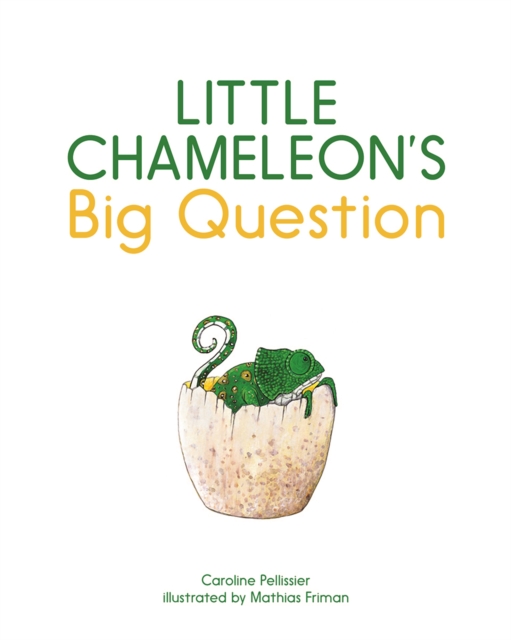 Little Chameleon's Big Question, Hardback Book