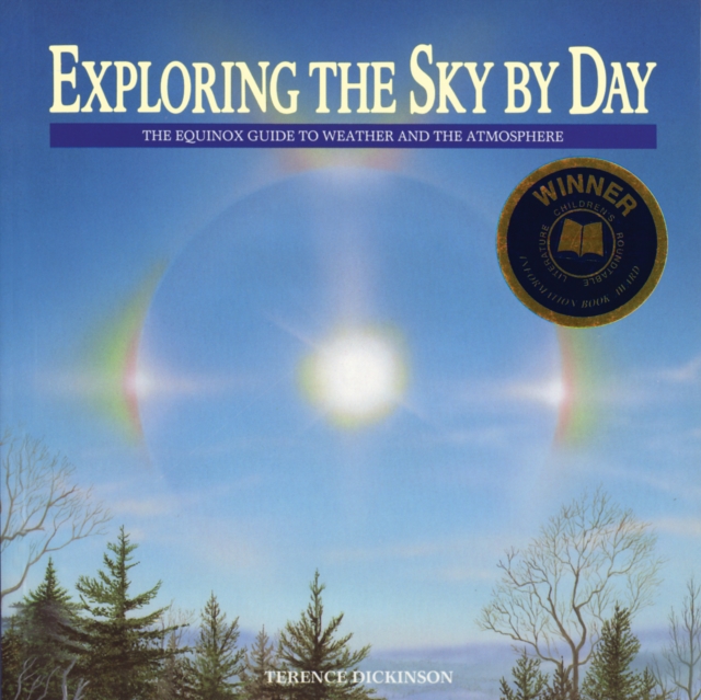Exploring the Sky by Day : The Equinox Guide to Weather and the Atmosphere, Paperback / softback Book