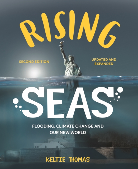 Rising Seas : Flooding, Climate Change and Our New World, Hardback Book