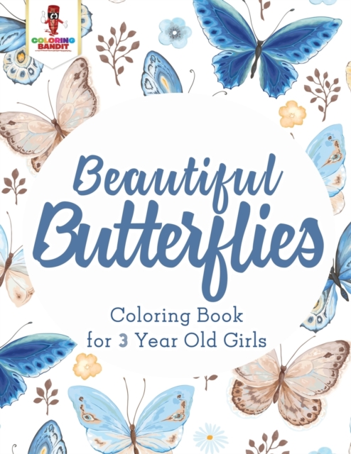 Beautiful Butterflies : Coloring Book for 3 Year Old Girls, Paperback / softback Book