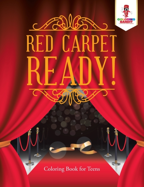Red Carpet Ready! : Coloring Book for Teens, Paperback / softback Book