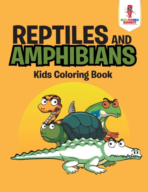 Reptiles and Amphibians : Kids Coloring Book, Paperback / softback Book
