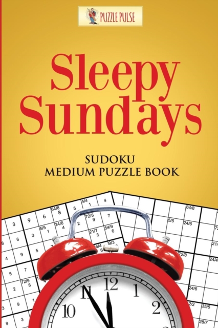 Sleepy Sundays : Sudoku Medium Puzzle Book, Paperback / softback Book