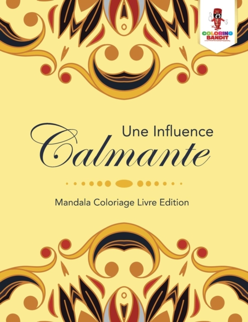 Une Influence Calmante : Mandala Coloriage Livre Edition, Paperback / softback Book