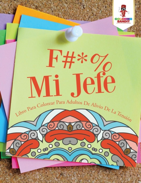 F #* % Mi Jefe : Libro Para Colorear Para Adultos De Alivio De La Tension, Paperback / softback Book