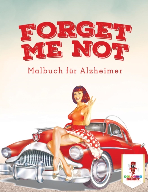 Forget Me Not : Malbuch fur Alzheimer, Paperback / softback Book