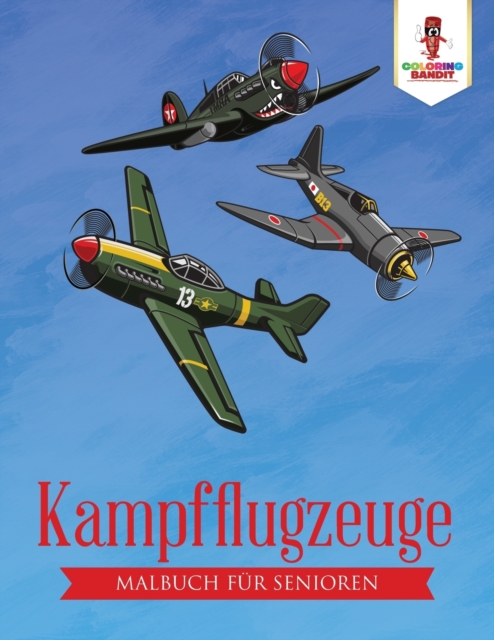 Kampfflugzeuge : Malbuch fur Senioren, Paperback / softback Book