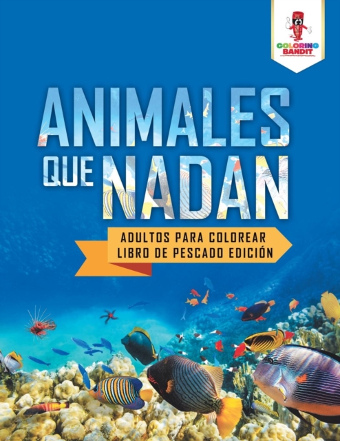 Animales Que Nadan : Adultos Para Colorear Libro De Pescado Edicion, Paperback / softback Book