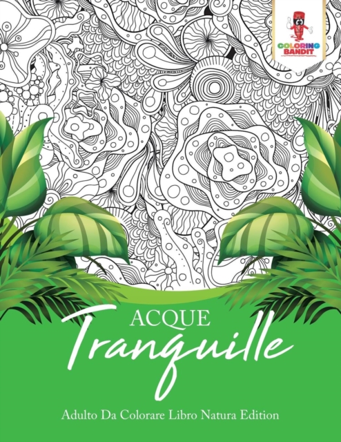 Acque Tranquille : Adulto Da Colorare Libro Natura Edition, Paperback / softback Book