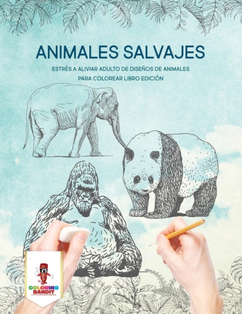 Animales Salvajes : Estres A Aliviar Adulto De Disenos De Animales Para Colorear Libro Edicion, Paperback / softback Book