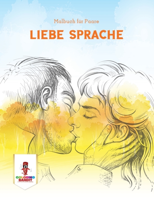 Liebe Sprache : Malbuch fur Paare, Paperback / softback Book
