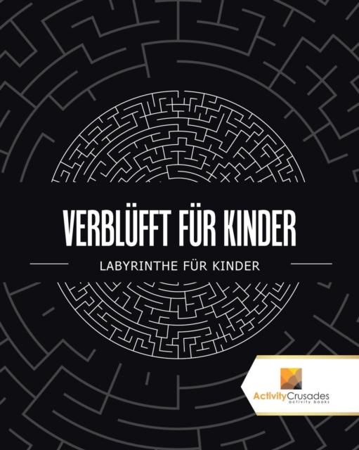 Verblufft Fur Kinder : Labyrinthe Fur Kinder, Paperback / softback Book