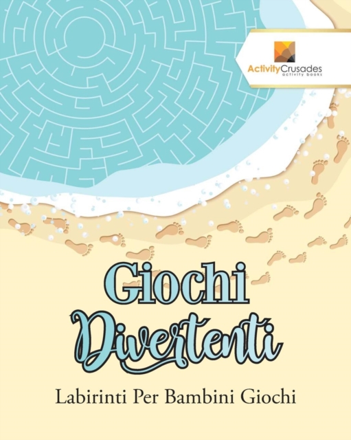 Giochi Divertenti : Labirinti Per Bambini Giochi, Paperback / softback Book