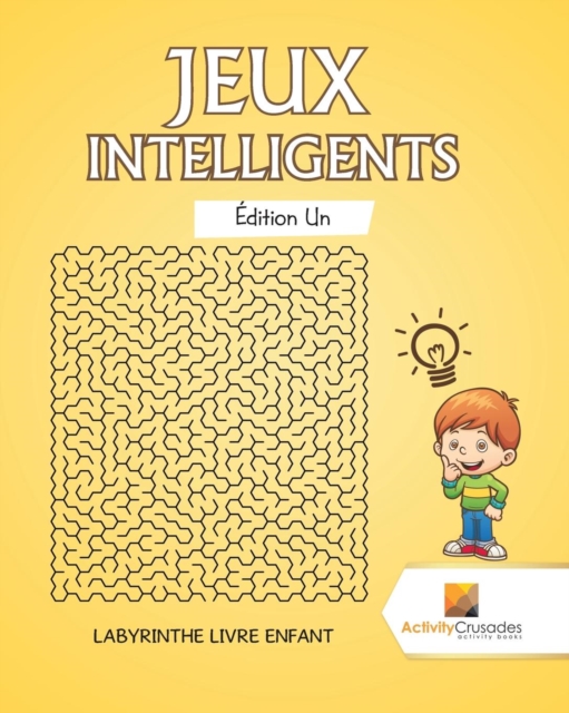 Jeux Intelligents Edition Un : Labyrinthe Livre Enfant, Paperback / softback Book