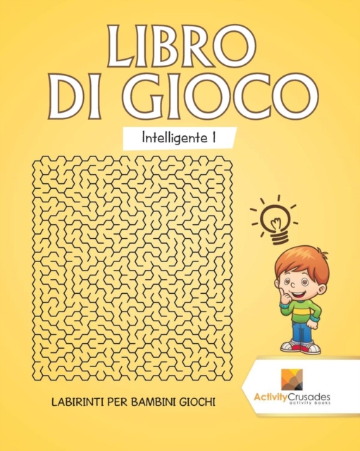 Libro Di Gioco Intelligente 1 : Labirinti Per Bambini Giochi, Paperback / softback Book