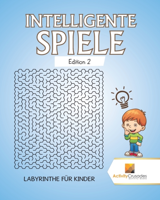 Intelligente Spiele Edition 2 : Labyrinthe Fur Kinder, Paperback / softback Book