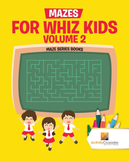 Mazes for Whiz Kids Volume 2 : Maze Series Books, Paperback / softback Book