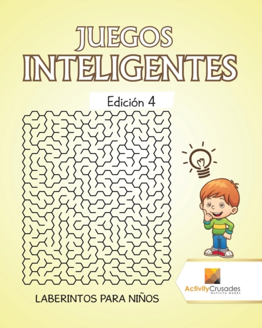 Juegos Inteligentes Edicion 4 : Laberintos Para Ninos, Paperback / softback Book