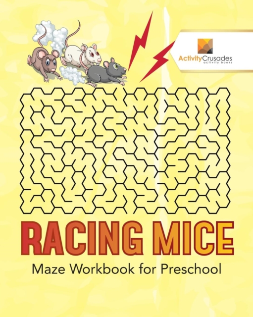 Racing Mice : Maze Workbook for Preschool, Paperback / softback Book