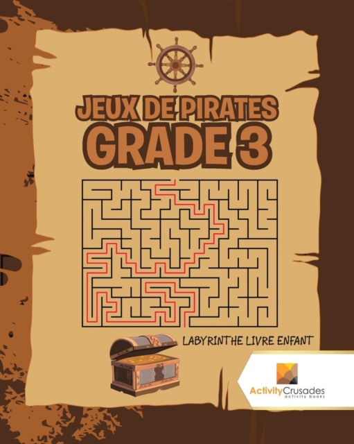 Jeux De Pirates Grade 3 : Labyrinthe Livre Enfant, Paperback / softback Book