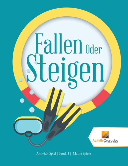 Fallen Oder Steigen : Aktivitat Spiel Band. 1 Mathe Spiele, Paperback / softback Book