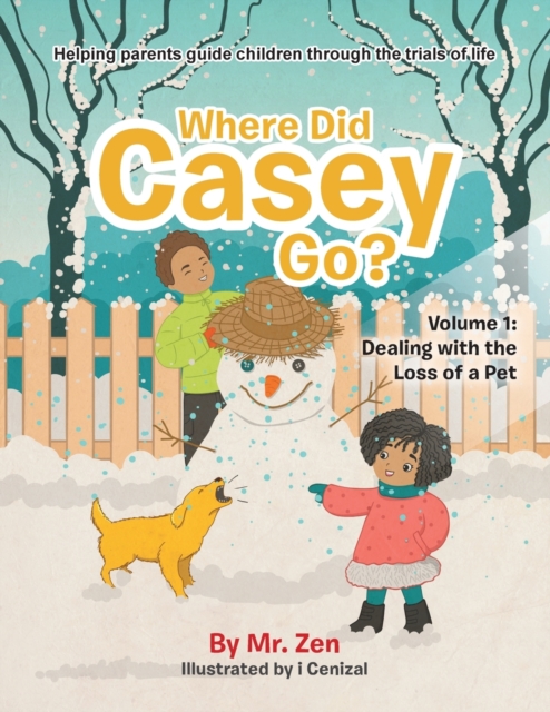 Where Did Casey Go? : Volume 1: Dealing with the Loss of a Pet, Paperback / softback Book