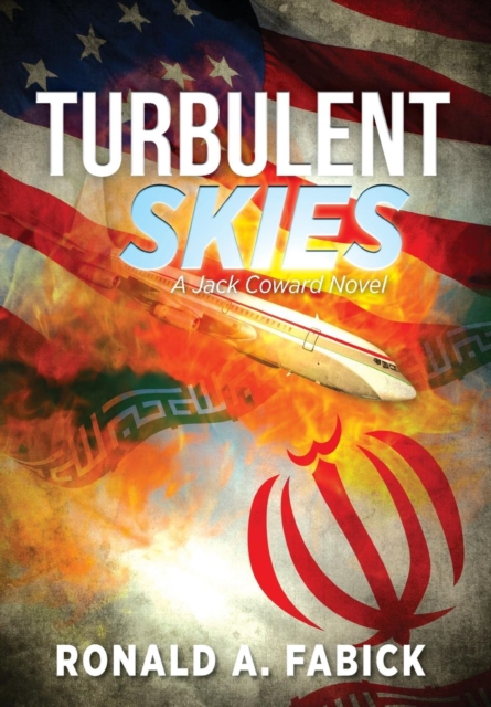 Turbulent Skies : A Jack Coward Novel, Hardback Book