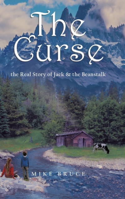 The Curse : the Real Story of Jack & the Beanstalk, Hardback Book