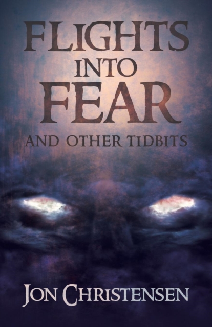 Flights Into Fear : And Other Tidbits, Paperback / softback Book