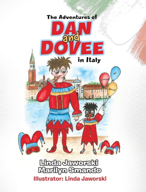 The Adventures of Dan and Dovee in Italy, Hardback Book