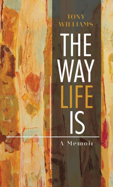 The Way Life Is : A Memoir, Hardback Book