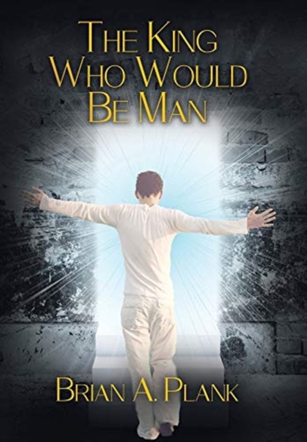 The King Who Would Be Man, Hardback Book