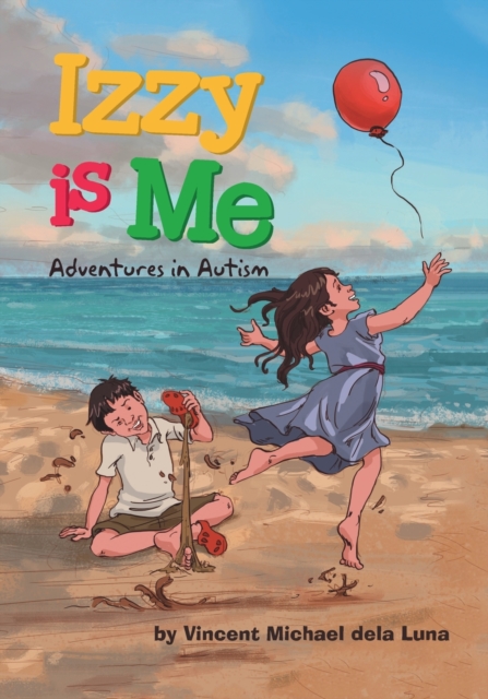 Izzy is Me : Adventures in Autism, Paperback / softback Book