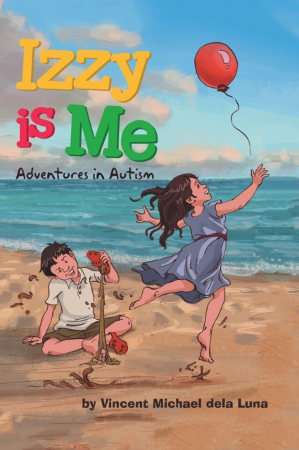 Izzy is Me : Adventures in Autism, Hardback Book