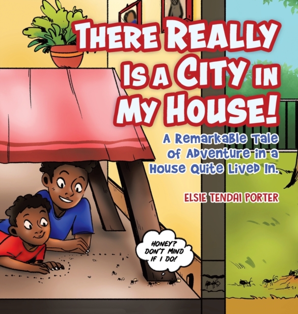 There Really Is a City in My House! : A Remarkable Tale of Adventure in a House Quite Lived In., Hardback Book