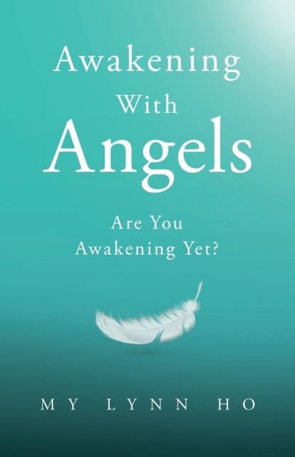 Awakening with Angels : Are You Awakening Yet?, Paperback / softback Book