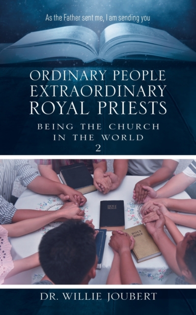 Ordinary People Extraordinary Royal Priests : Being the Church in the World, Paperback / softback Book