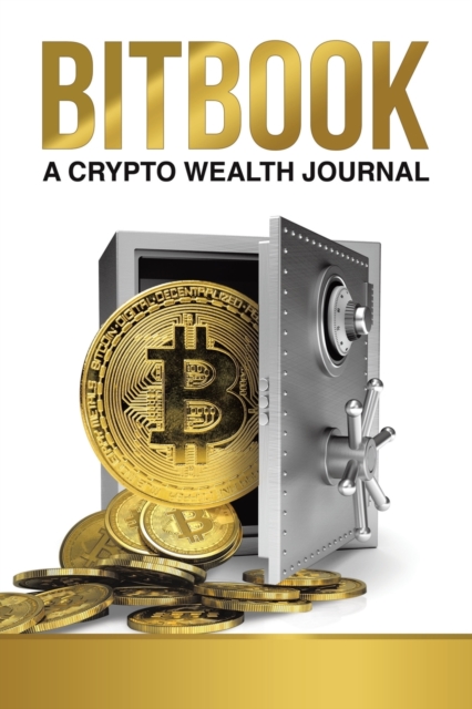 Bitbook : A Crypto Wealth Journal, Paperback / softback Book