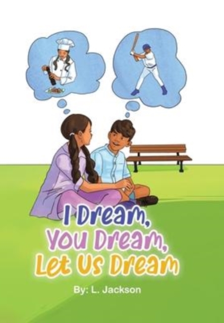 I Dream, You Dream, Let Us Dream!, Hardback Book
