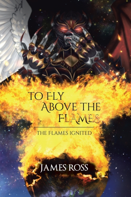 To Fly Above the Flames, Paperback / softback Book