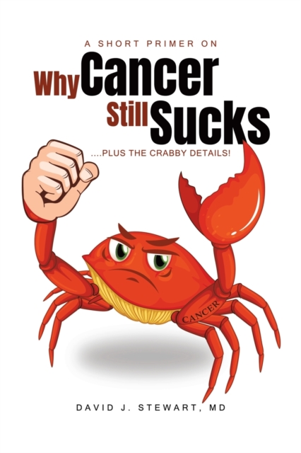 A Short Primer on Why Cancer Still Sucks, Paperback / softback Book