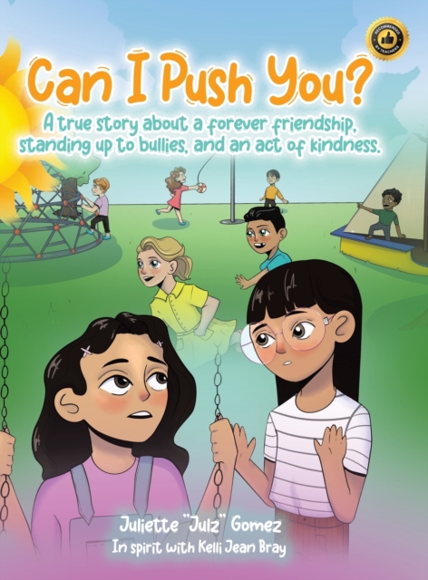 Can I Push You? : A story about a forever friendship, standing up to bullies, and an act of kindness, Hardback Book